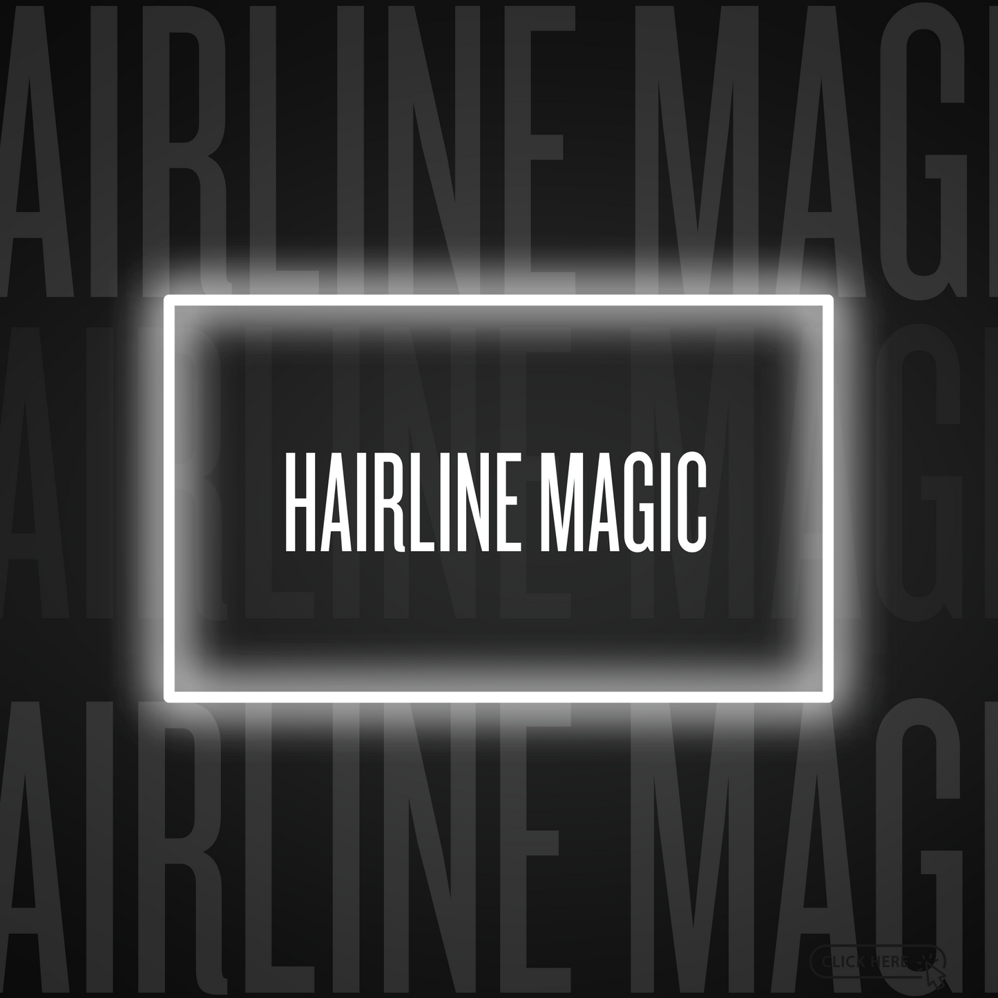 Hairline Magic